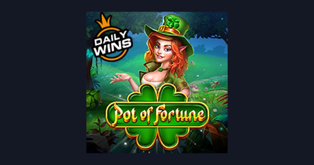 Tips Menang Buat Pemula Main Slot Pot of Fortune yang Untung Besar
