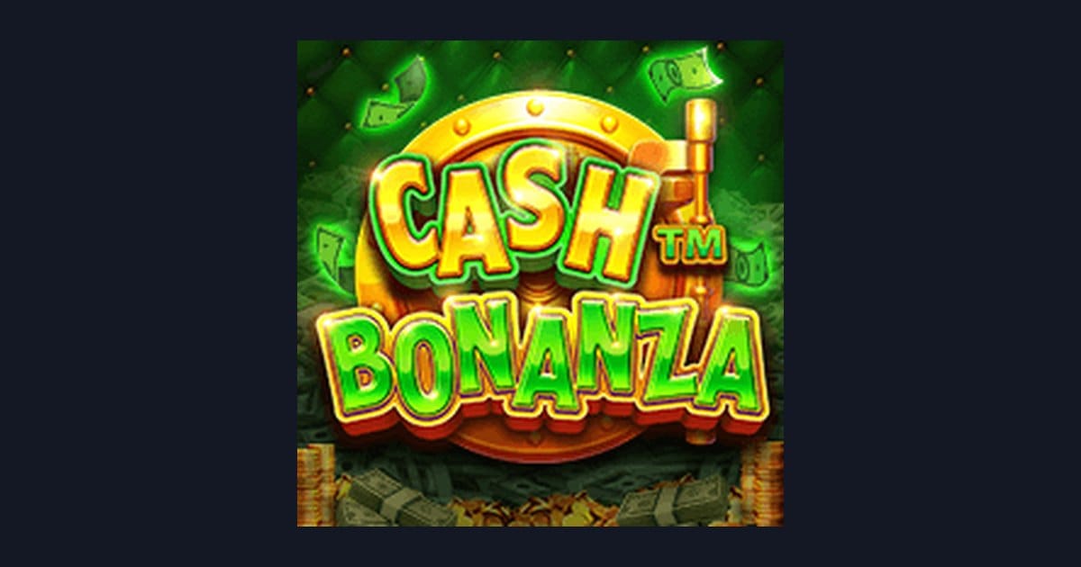Cash Bonanza, Slot Anti Rungkad dengan Peluang Untung Besar