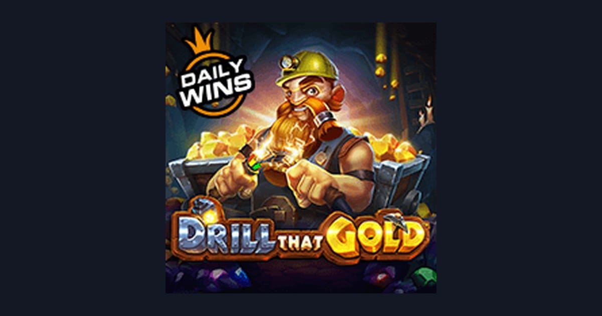 Drill That Gold, Slot Anti Boncos dengan Potensi Untung Besar